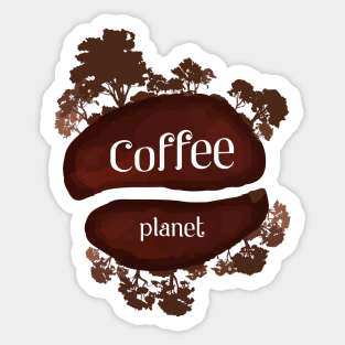 Welcome to the Coffee planet - I love Coffee Sticker